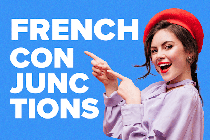 20-french-conjunctions-to-make-your-sentences-flow-effortlessly