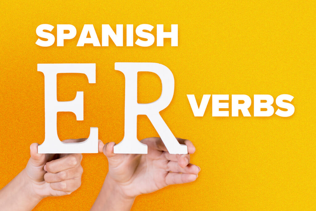 List Of Regular Er Verbs In Spanish