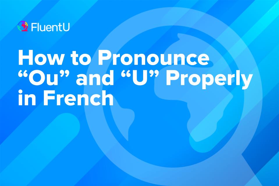 how-to-pronounce-u-in-french