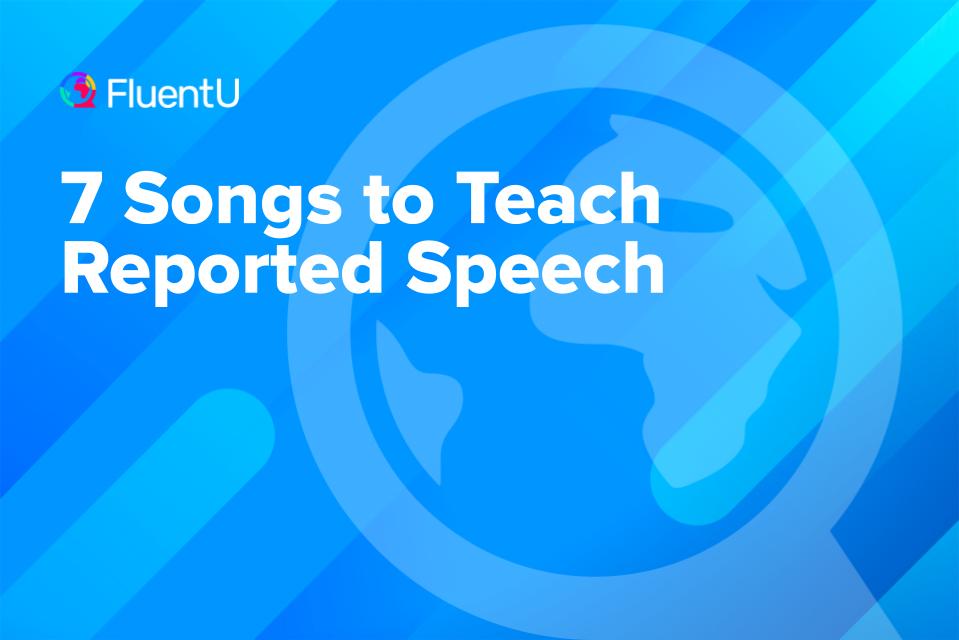 teaching-reported-speech-through-song