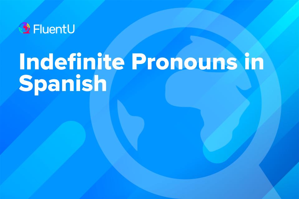 indefinite-pronouns-spanish