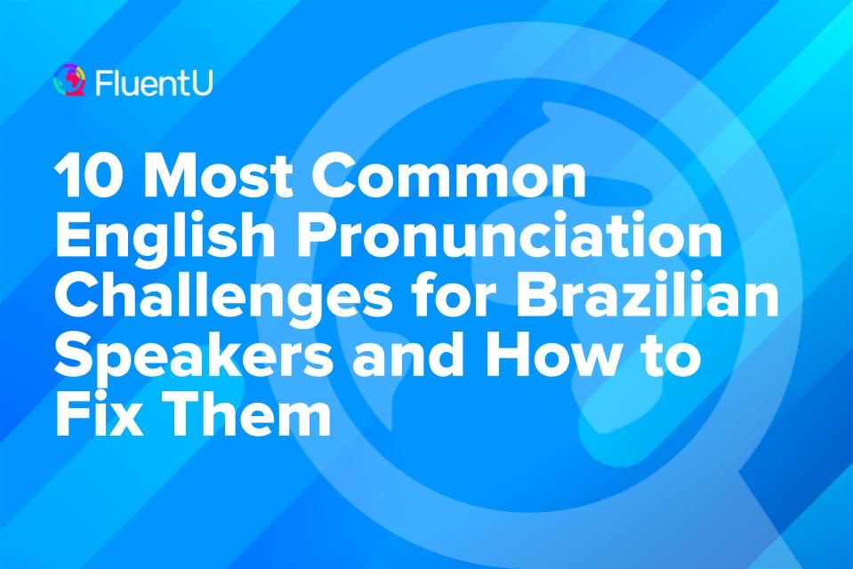 english-pronunciation-for-brazilian-speakers