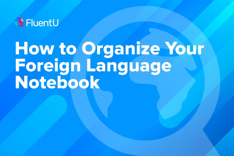 how-to-organize-a-foreign-language-notebook