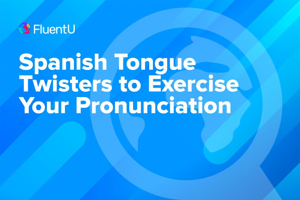 improve-pronunciation-spanish-tongue-twisters