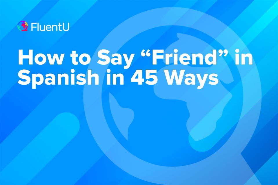 spanish-slang-for-friend