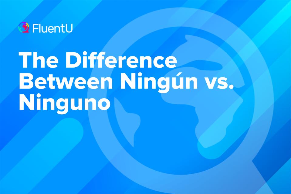 ningun-vs-ninguno