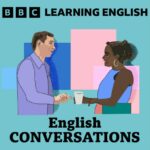 learning english conversations bbc podcast