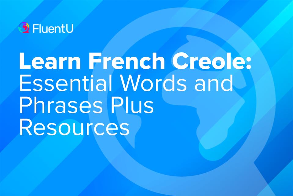 Want to learn French Creole? Then check out this post, which goes over the three main varieties: Haitian, Louisiana and Antillean. We also include some popular words and phrases for each language. To learn more, we've included useful videos and a resource so you can start your French Creole learning journey today.