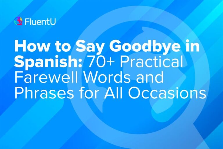 how-to-say-goodbye-spanish