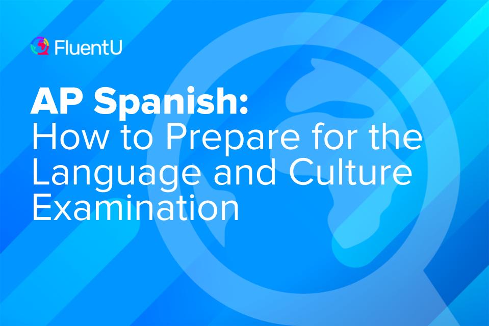 ap-spanish-preparing-for-the-language-and-culture-examination