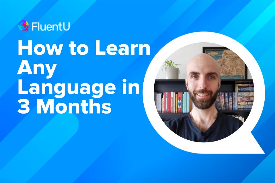 how-to-learn-a-language-in-3-months