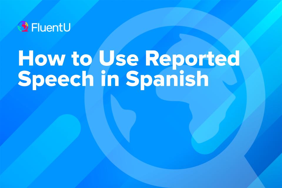 spanish-reported-speech