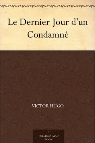 Le Dernier Jour d'un Condamné (French Edition)