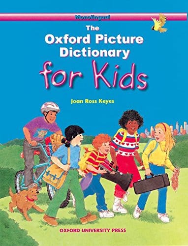 The Oxford Picture Dictionary for Kids (Monolingual English Edition)