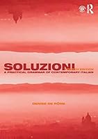 Soluzioni: A Practical Grammar of Contemporary Italian (Routledge Concise Grammars) (Italian Edition)