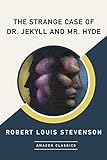 The Strange Case of Dr. Jekyll and Mr. Hyde (AmazonClassics Edition) (English Edition)