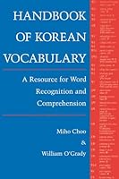 Handbook of Korean Vocabulary: A Resource for Word Recognition and Comprehension (English and Korean Edition)