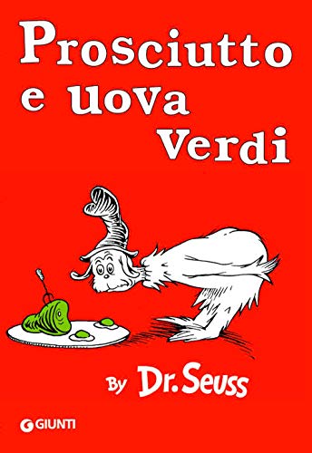 Prosciutto e uova verdi [ Green Eggs and Ham Italian edition ]
