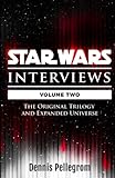 Star Wars Interviews: Volume 2 - The Original Trilogy & Expanded Universe