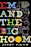 Em and the Big Hoom: A Novel
