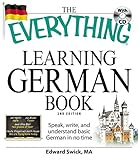 The Everything Learning German Book: Speak, write, and understand basic German in no time (Everything® Series)