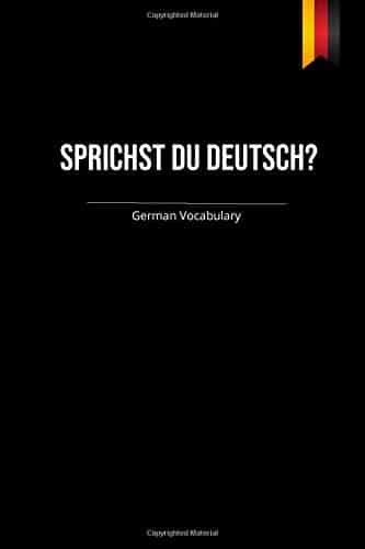 Sprichst Du Deutsch? German Vocabulary: Notebook with German Grammar Rules in Tables 6" x 9" | 60 pages | 2 columns