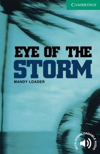 Eye of the Storm Level 3 (Cambridge English Readers)