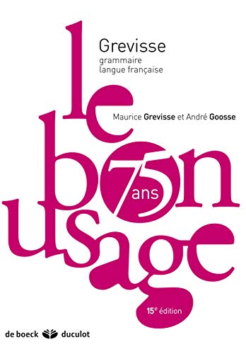 Le Bon Usage (Grévisse et langue française) (French Edition)