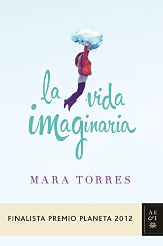 La vida imaginaria (Spanish Edition)