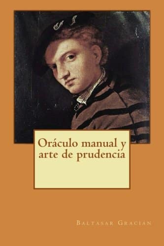 Oráculo manual y arte de prudencia (Spanish Edition)