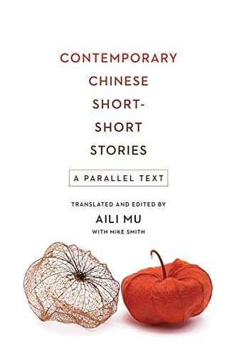 Contemporary Chinese Short-Short Stories: A Parallel Text