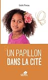 Un papillon dans la cite (French Edition)