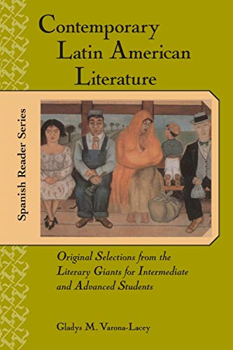 Contemporary Latin American Literature : Original Selections from the Literary Giants for Intermediate and Advanced Students