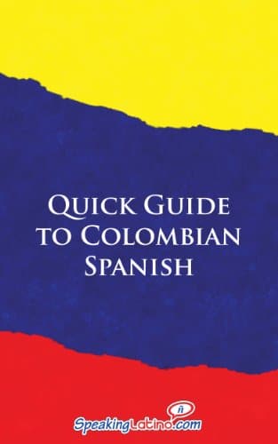 Quick Guide to Colombian Spanish (Spanish Vocabulary Quick Guides)