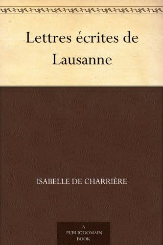 Lettres écrites de Lausanne (French Edition)