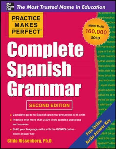 Complete Spanish Grammar (Practice Makes Perfect Series)