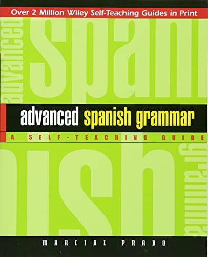 Advanced Spanish Grammar: A Self-Teaching Guide, Second Edition