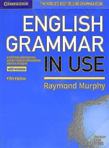 English Grammar in Use Book with Answers: A Self-Study Reference and Practice Book for Intermediate Learners of English