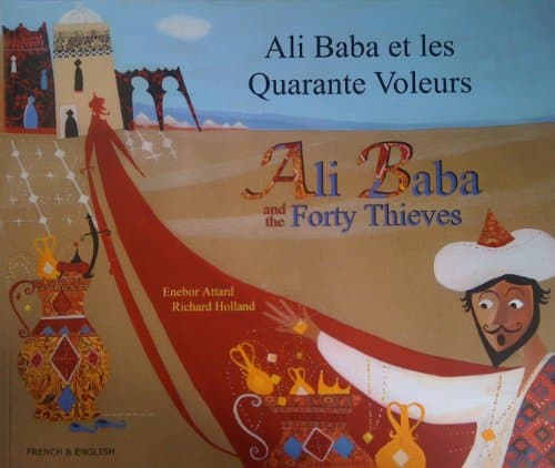 Ali Baba and the Forty Thieves in French and English (English and French Edition)