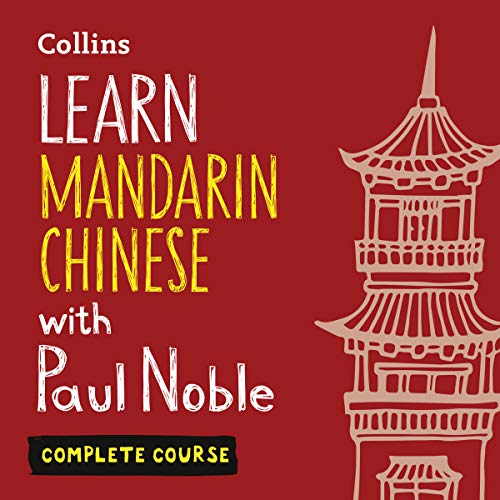 Learn Mandarin Chinese with Paul Noble for Beginners – Complete Course: Mandarin Chinese Made Easy with Your Personal Language Coach