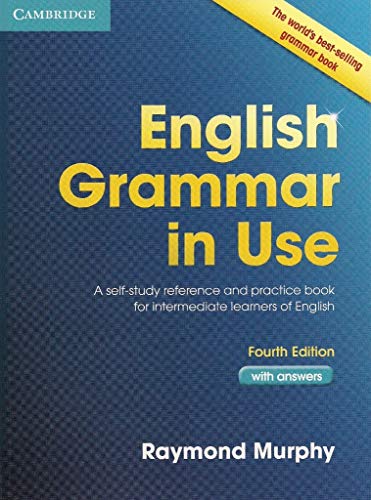 English Grammar in Use: A Self-Study Reference and Practice Book for Intermediate Learners of English - with Answers