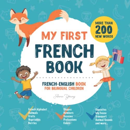 My First French Book. French-English Book for Bilingual Children: French-English children's book with illustrations for kids. A great educational tool ... Educational Books for Bilingual Children)