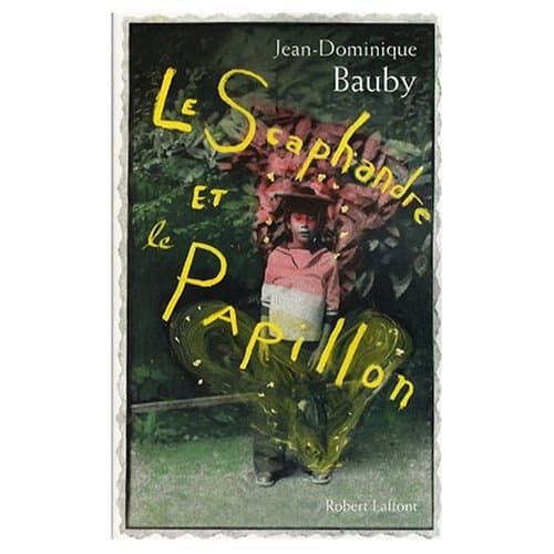 Le Scaphandre et le Papillon (French original of The Diving Bell and the Butterfly) (French Edition)