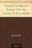 Vida De Lazarillo De Tormes Y De Sus Fortunas Y Adversidades (Spanish Edition)