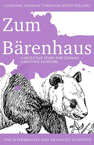 Learning German through Storytelling: Zum Bärenhaus - a detective story for German language learners (includes exercises): for intermediate and ... (Baumgartner und Momsen) (German Edition)