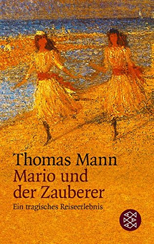 Mario und der Zauberer. Ein tragisches Reiseerlebnis. ( Erzähler- Bibliothek). (German Edition)