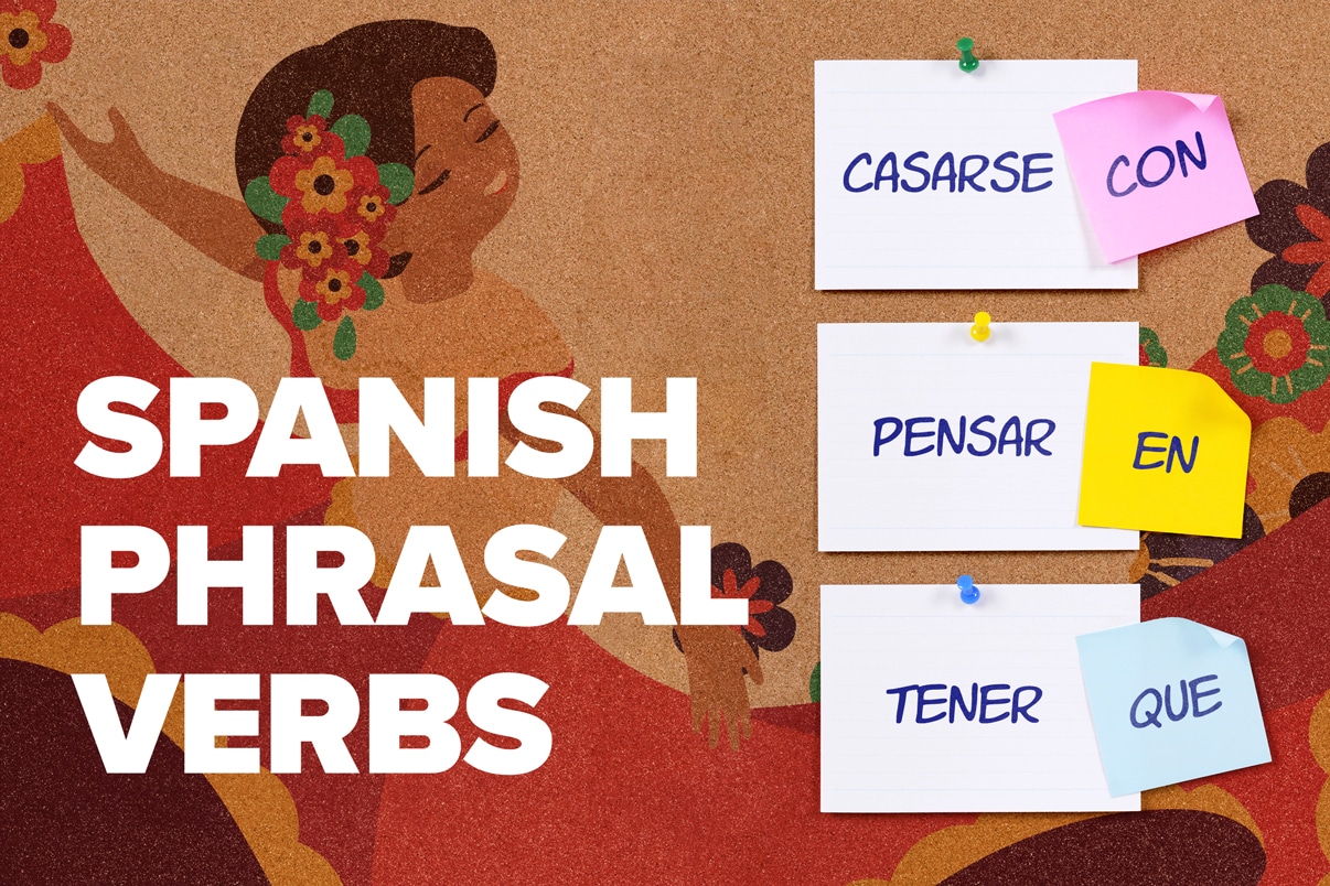 32 Most Common Spanish Phrasal Verbs | FluentU