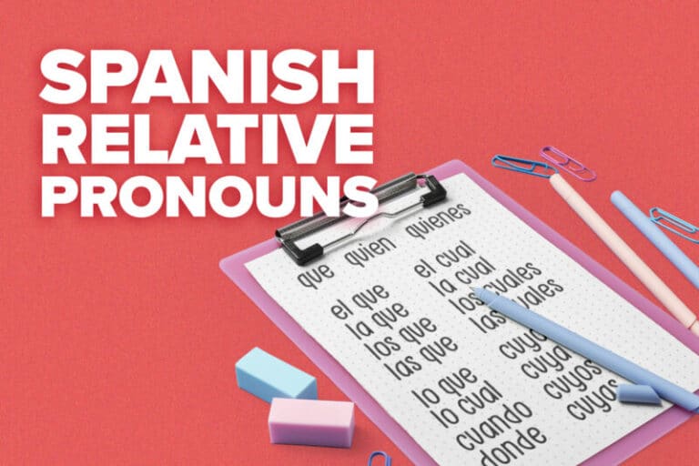 Using Relative Pronouns in Spanish (Plus the 9 Main Ones) | FluentU