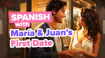 Subject Pronouns: María & Juan's First Date